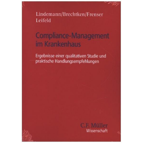 Michael Lindemann & Lena Brechtken & Katharina Frenser & Ronja Leifeld - Compliance-Management im Krankenhaus