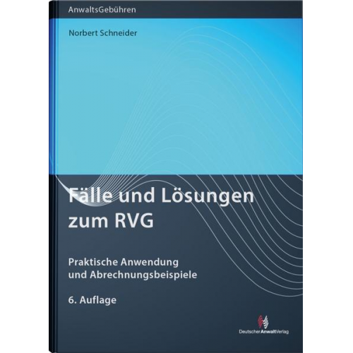 Norbert Schneider - Fälle und Lösungen zum RVG