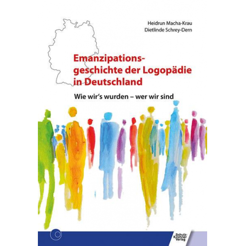 Heidrum Macha-Krau & Dietlinde Schrey-Dern - Emanzipationsgeschichte der Logopädie in Deutschland