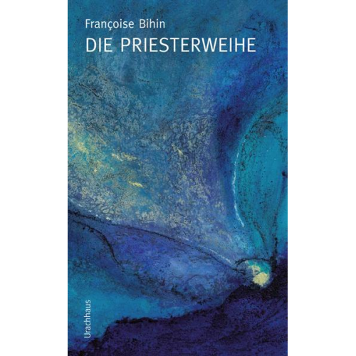 Françoise Bihin - Die Priesterweihe