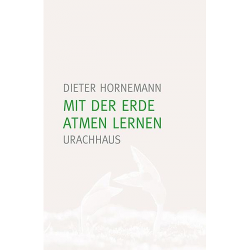 Dieter Hornemann - Mit der Erde atmen lernen