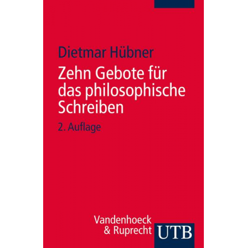 Dietmar Hübner - Zehn Gebote für das philosophische Schreiben