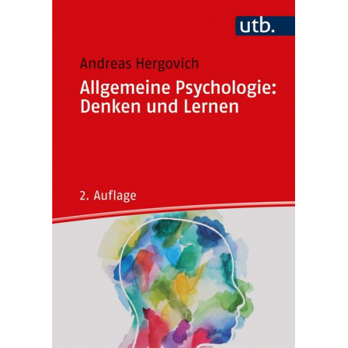 Andreas Hergovich - Allgemeine Psychologie: Denken und Lernen