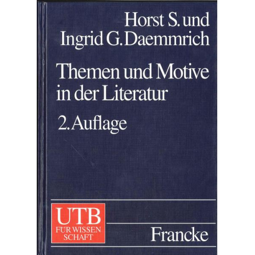 Horst S. Daemmrich & Ingrid G. Daemmrich - Themen und Motive in der Literatur