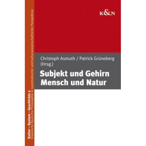 Subjekt und Gehirn Mensch und Natur