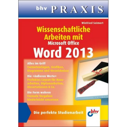 Winfried Seimert - Wissenschaftliche Arbeiten mit Microsoft Office Word 2013