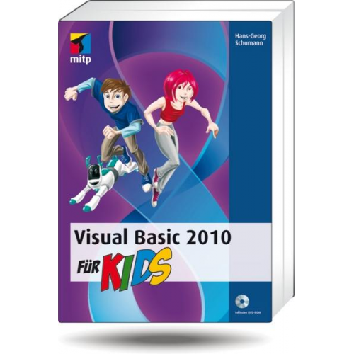 Hans-Georg Schumann - Visual Basic 2010 für Kids