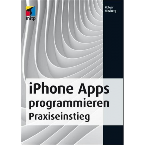 Holger Hinzberg - IPhone Apps programmieren