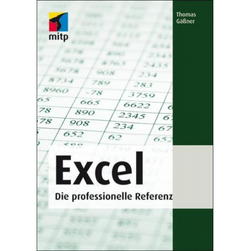 Dr.-Ing. Thomas Gässner - Microsoft Office Excel 2013, 2010, 2007, 2003 (mitp Anwendun