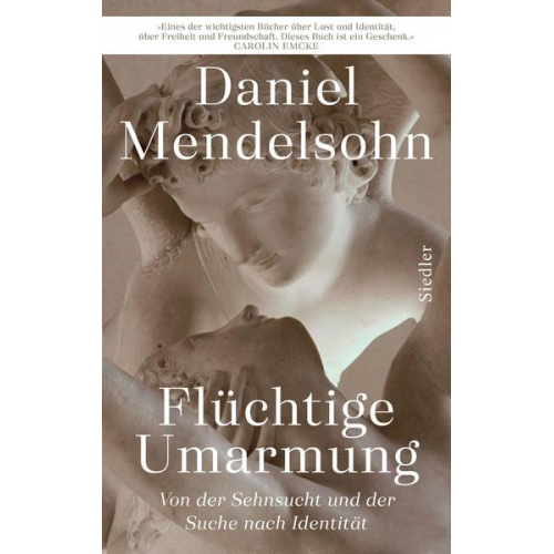 Daniel Mendelsohn - Flüchtige Umarmung