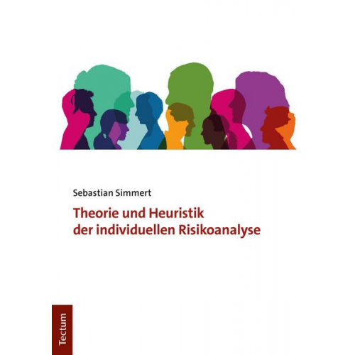 Sebastian Simmert - Theorie und Heuristik der individuellen Risikoanalyse