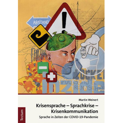 Martin Weinert - Krisensprache – Sprachkrise – Krisenkommunikation