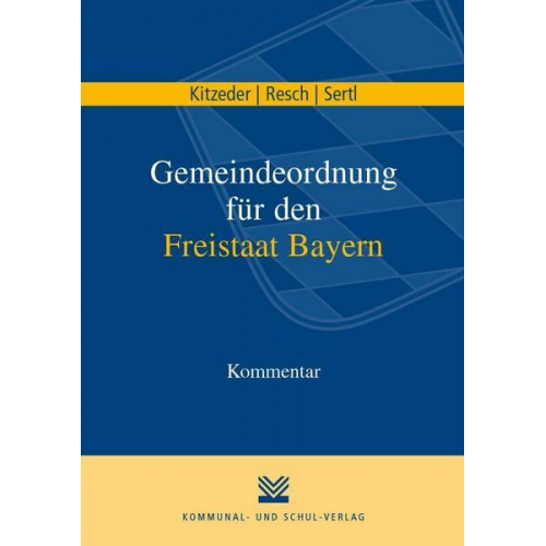 Peter Kitzeder & Martin Resch & Maximilian Sertl - Gemeindeordnung für den Freistaat Bayern