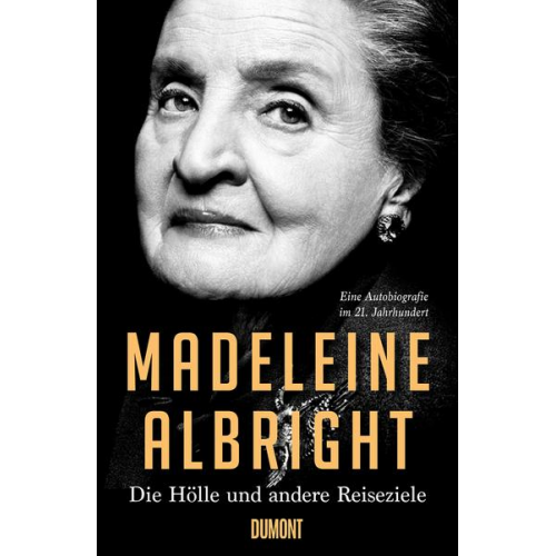 Madeleine K. Albright - Die Hölle und andere Reiseziele