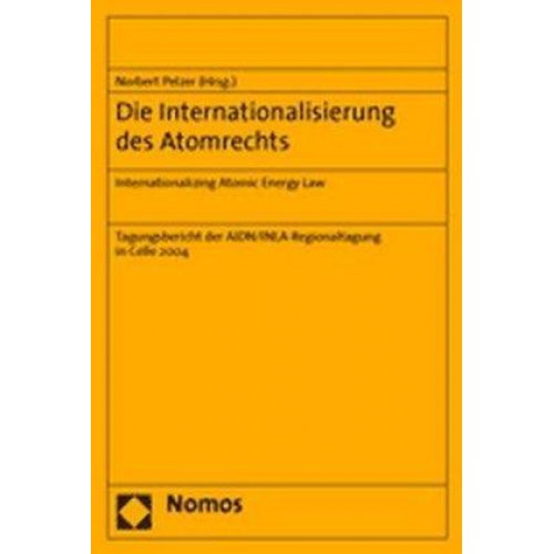 Norbert Pelzer - Die Internationalisierung des Atomrechts