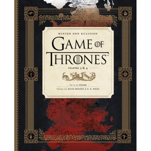 C.A. Taylor - GAME OF THRONES: Hinter den Kulissen (Staffel 3-4)