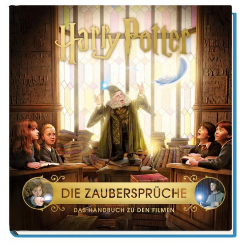 Jody Revenson - Harry Potter: Die Zaubersprüche - Das Handbuch zu den Filmen