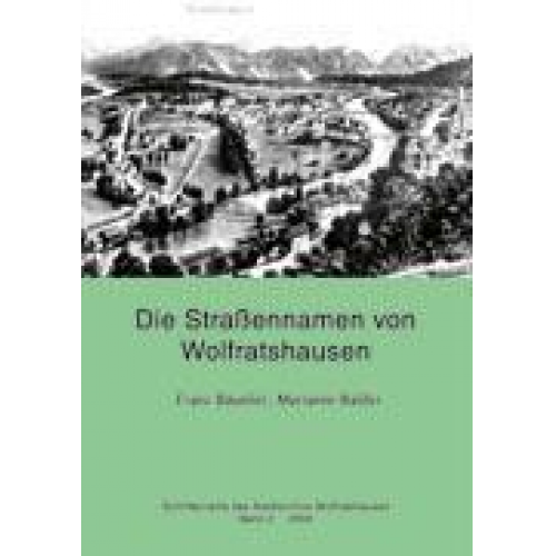 Franz Bäumler & Marianne Balder - Die Straßennamen von Wolfratshausen