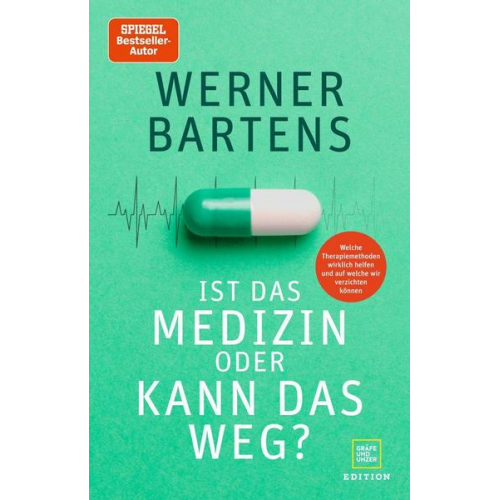 Werner Bartens - Ist das Medizin oder kann das weg?