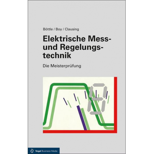 Peter Böttle & Günter Boy & Holger Clausing - Elektrische Mess- und Regelungstechnik