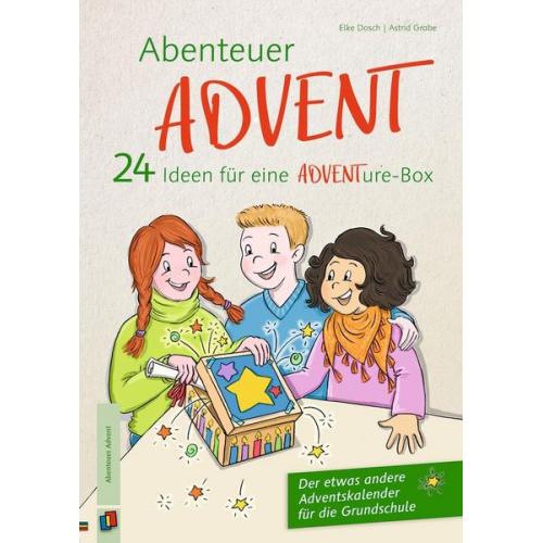 Astrid Grabe & Elke Dosch - Abenteuer Advent – 24 Ideen für eine ADVENTure-Box