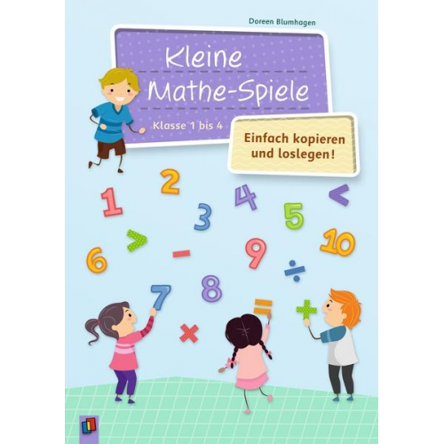 Doreen Blumhagen - Kleine Mathe-Spiele – Einfach kopieren und loslegen