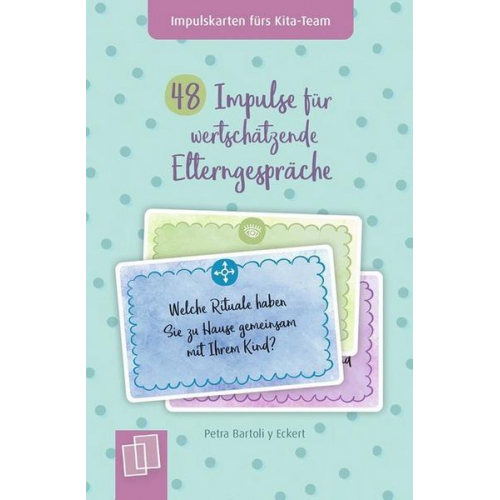 Petra Bartoli y Eckert - 48 Impulse für wertschätzende Elterngespräche