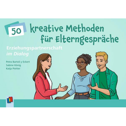 Petra Bartoli y Eckert & Sabine König & Katja Piehler - Erziehungspartnerschaft im Dialog – 50 kreative Methoden für Elterngespräche