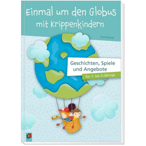 Eva Danner - Einmal um den Globus mit Krippenkindern