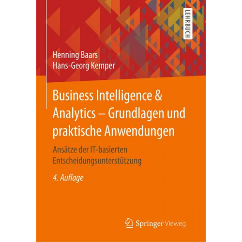 Henning Baars & Hans-Georg Kemper - Business Intelligence & Analytics – Grundlagen und praktische Anwendungen