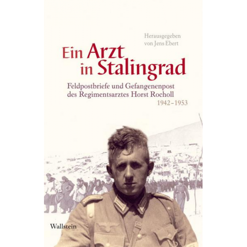 Horst Rocholl & Jens Ebert - Ein Arzt in Stalingrad