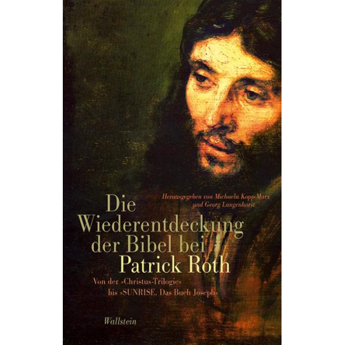 Die Wiederentdeckung der Bibel bei Patrick Roth