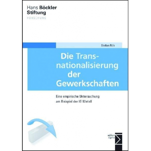 Stefan Rüb - Die Transnationalisierung der Gewerkschaften