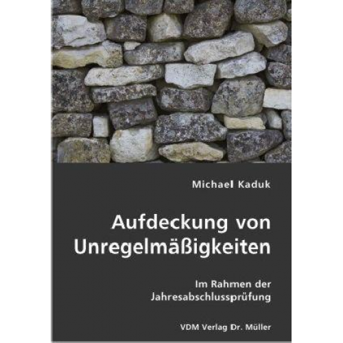 Michael Kaduk - Aufdeckung von Unregelmäßigkeiten