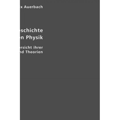 Felix Auerbach - Entwicklungsgeschichte der modernen Physik