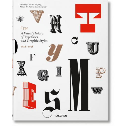 Cees W. de Jong & Alston W. Purvis & Jan Tholenaar - Type. A Visual History of Typefaces & Graphic Styles