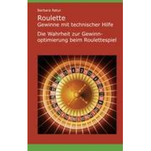 Barbara Retur - Roulette - Gewinne mit technischer Hilfe