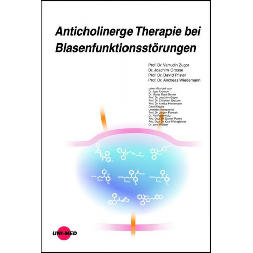 Vahudin Zugor & Joachim Grosse & David Pfister & Andreas Wiedemann - Anticholinerge Therapie bei Blasenfunktionsstörungen