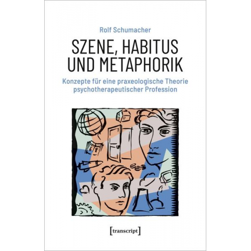 Rolf Schumacher - Szene, Habitus und Metaphorik