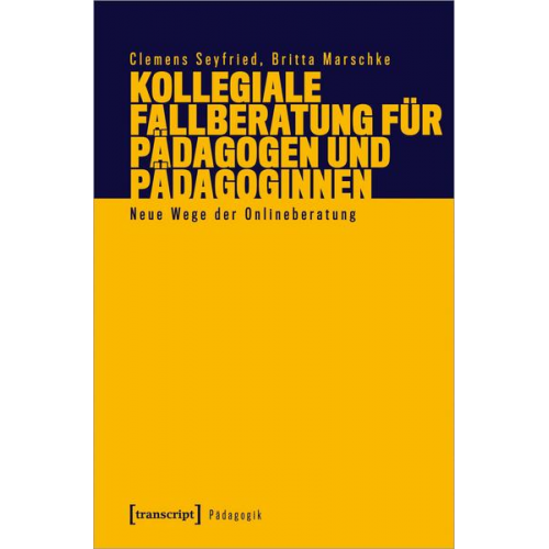 Clemens Seyfried & Britta Marschke - Kollegiale Fallberatung für Pädagogen und Pädagoginnen