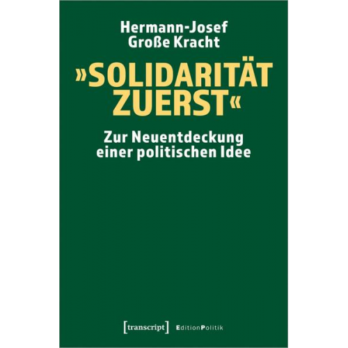 Hermann-Josef Grosse Kracht - »Solidarität zuerst«