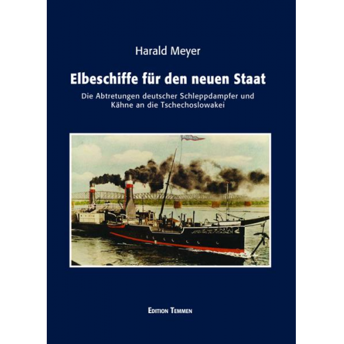 Harald Meyer - Elbeschiffe für den neuen Staat