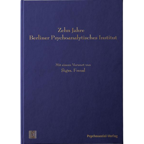 Zehn Jahre Berliner Psychoanalytisches Institut