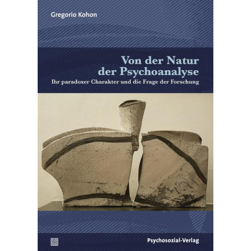 Gregorio Kohon - Von der Natur der Psychoanalyse