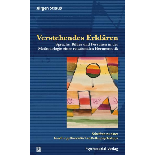 Jürgen Straub - Verstehendes Erklären