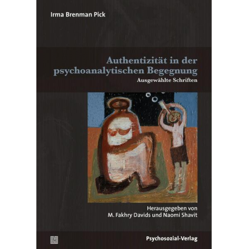 Irma Brenman Pick - Authentizität in der psychoanalytischen Begegnung