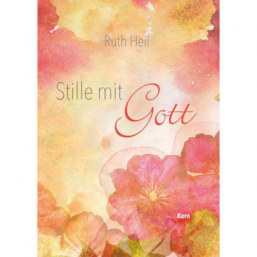 Ruth Heil - Stille mit Gott