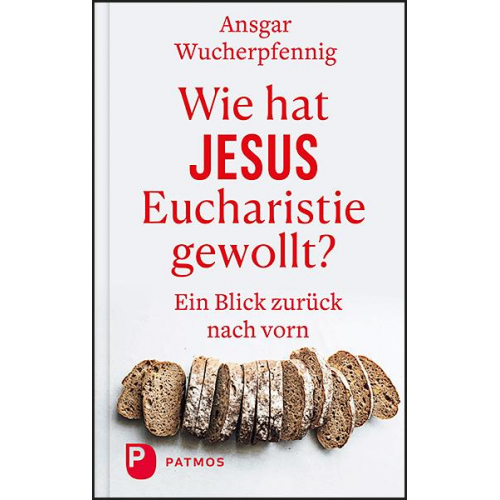 Ansgar Wucherpfennig - Wie hat Jesus Eucharistie gewollt?