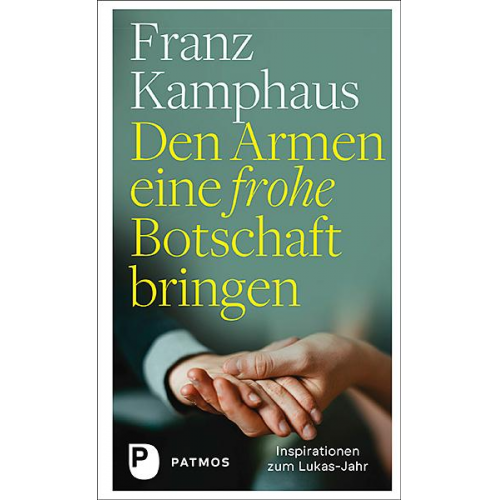 Franz Kamphaus - Den Armen eine frohe Botschaft bringen