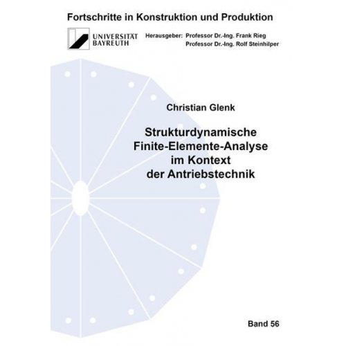 Christian Glenk - Strukturdynamische Finite–Elemente–Analyse im Kontext der Antriebstechnik